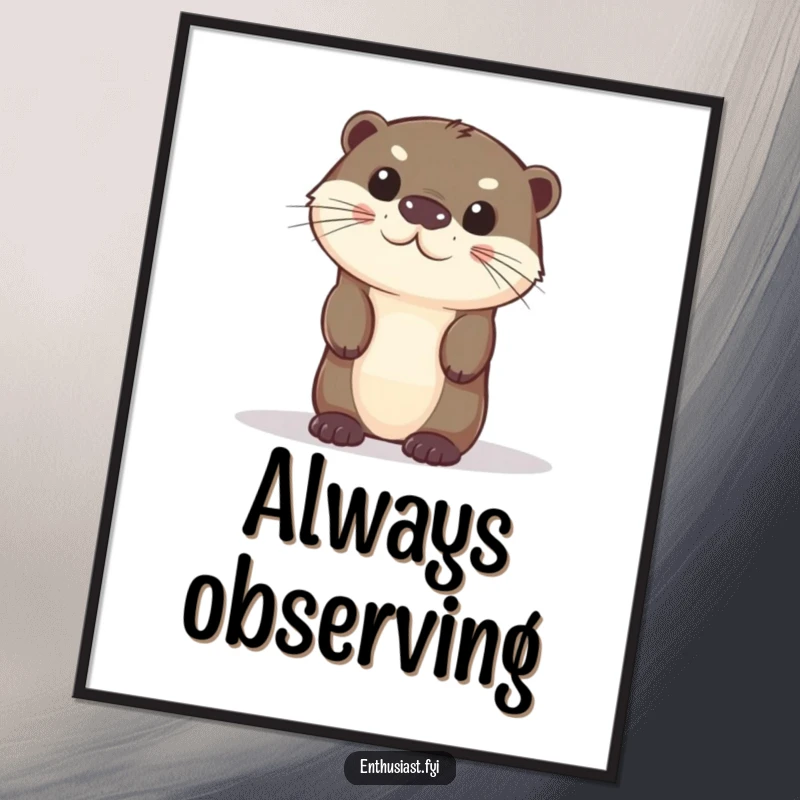 Funny curious otter poster: A cute otter peeking from behind an object, inviting discovery. Humorous art.