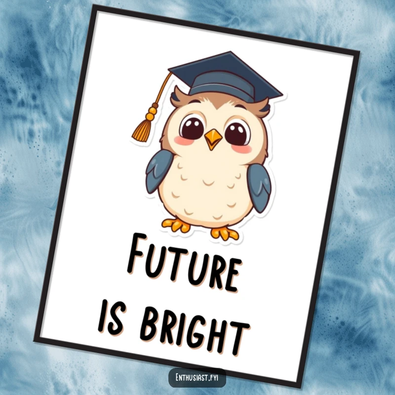 Funny poster print of a beaming owl wearing a graduation cap, looking up with hopeful excitement, celebrating academic achievement and future promise.