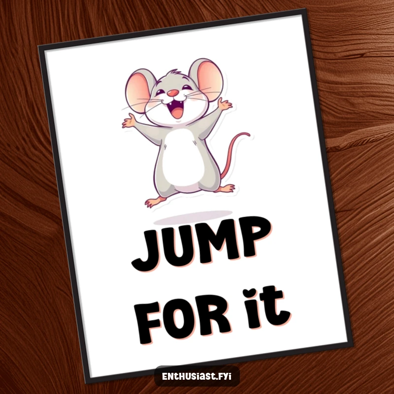 Funny mouse poster capturing a delighted character jumping with pure excitement, perfect for a cheerful space.