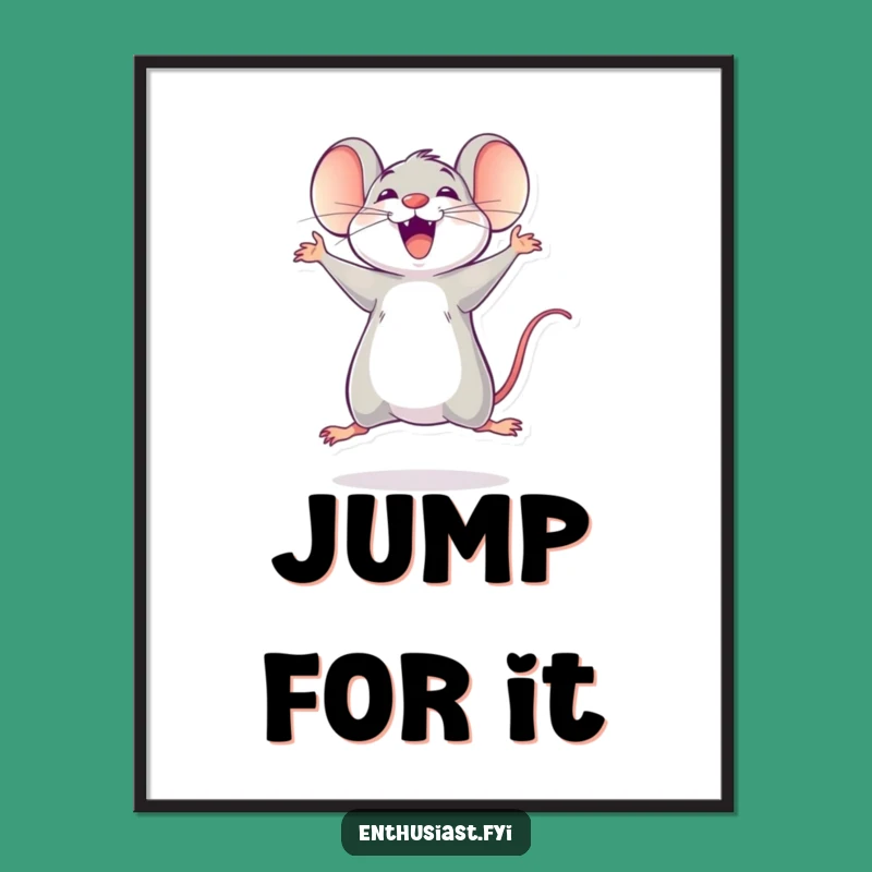 Funny Mouse Excitement Poster: Bring Energy to Your Walls