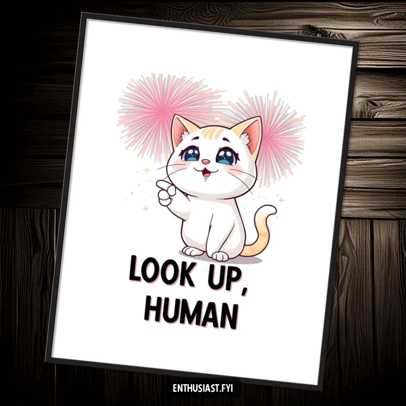 Funny cat poster showing a cat with sparkling eyes enthusiastically pointing at a colorful, bursting fireworks display in the night sky.