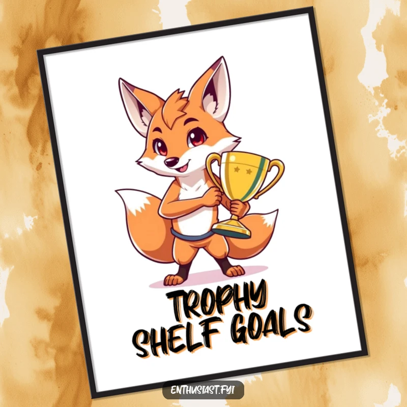 Funny poster print of a proud fox character striking a dynamic pose with a large, gleaming trophy, symbolizing achievement and playful boastfulness.