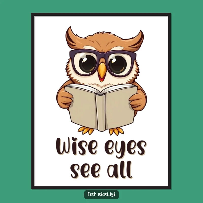 Funny Poster: Owl Reading Art, Perfect Funny Gift for Bookish Spaces