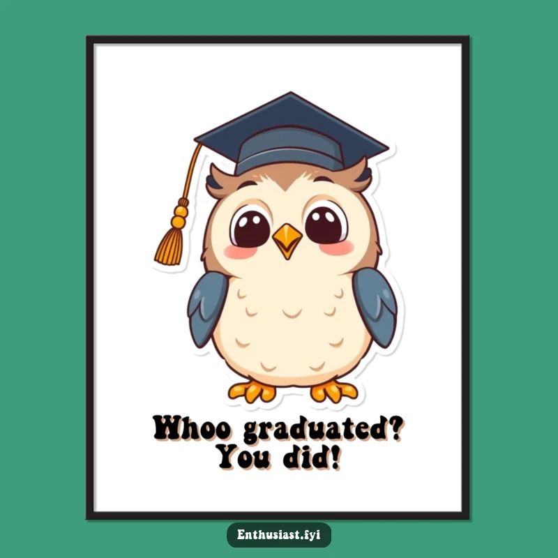 Free Printable Owl Wall Art: Graduation Vibes, Hopeful Downloadable Decor