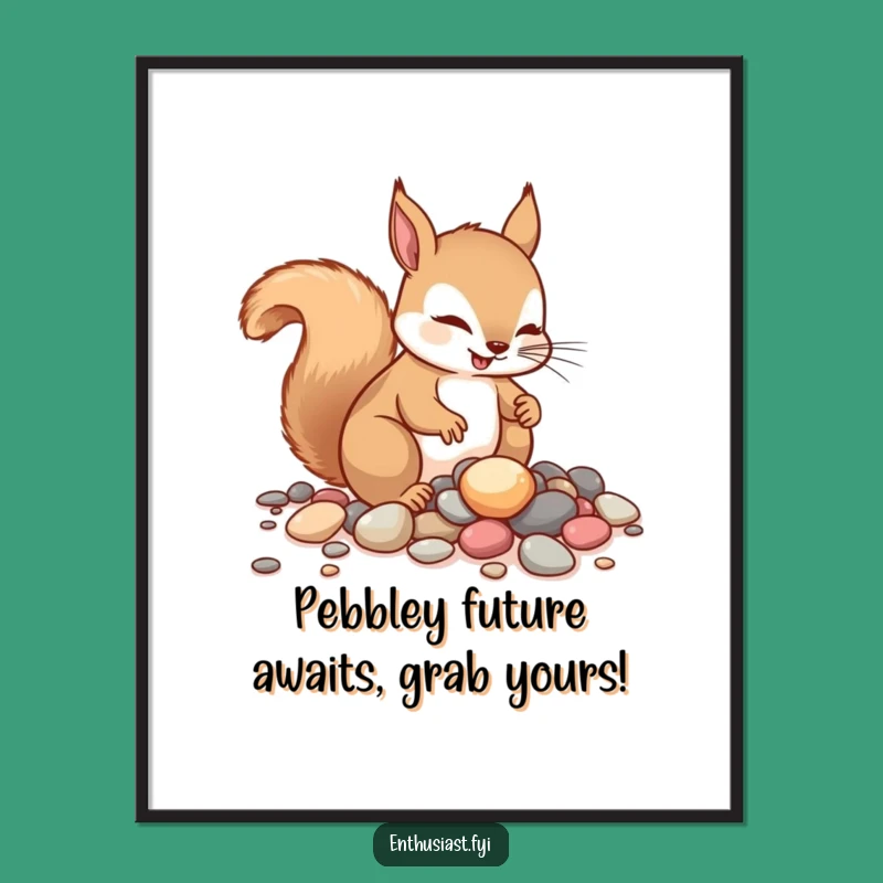 Free Printable Wall Art: Curious Squirrel's Shiny Pebble Obsession, Funny Downloadable Decor