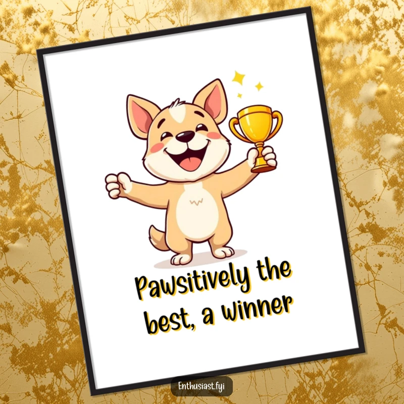 Funny Free Printable Wall Art: A happy dog character holds a shiny trophy high, arms celebrating.
