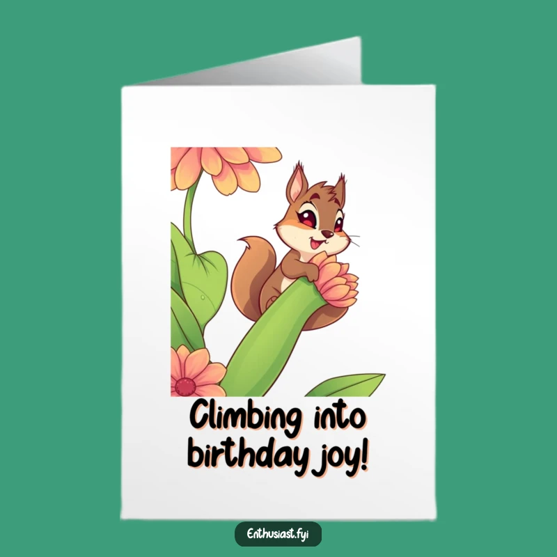 Free Printable Birthday Card: Squirrel Climber - Determined & Funny DIY Gift