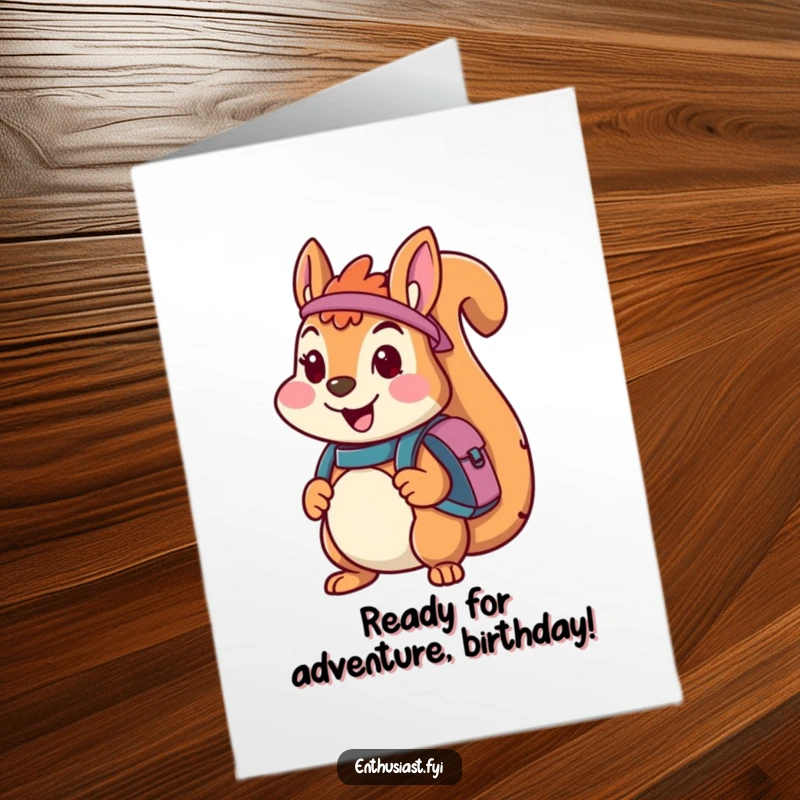 Funny Free Printable Birthday Card: Cheerful squirrel with a backpack, looking excited and ready for adventure.