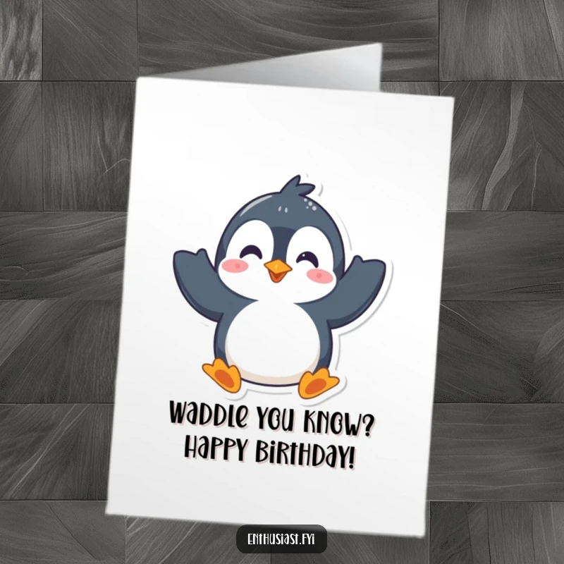Funny Free Printable Birthday Card: Playful penguin enthusiastically waving both flippers, wishing a happy birthday.