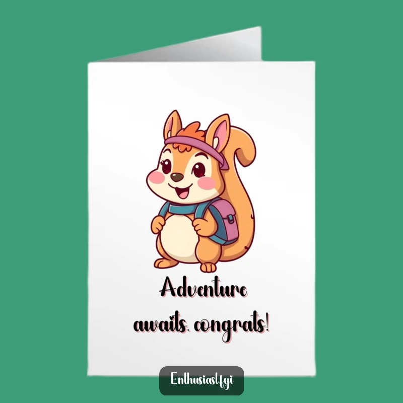 Free Printable Squirrel Congrats Card: Adventure Bound, Celebratory Downloadable