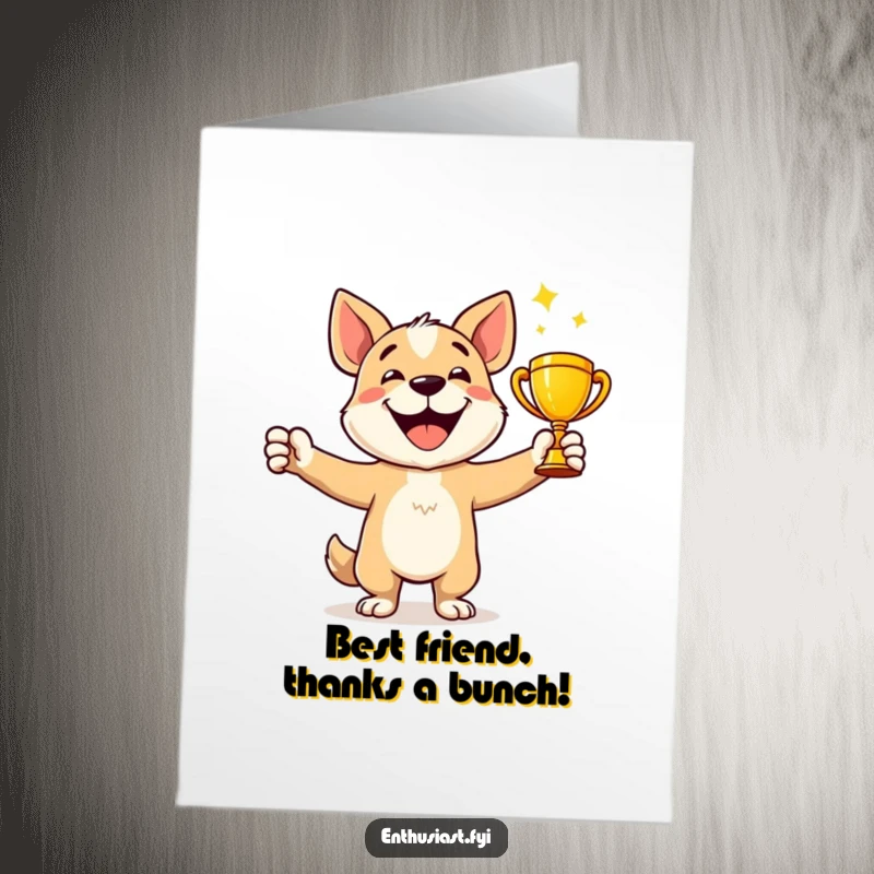 Funny Free Printable Thank You Card: A happy dog character celebrates holding a shiny trophy with arms wide.