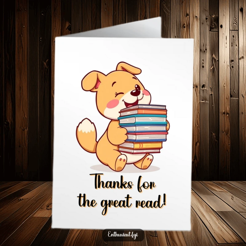 Funny Free Printable Thank You Card: Happy dog with wagging tail holding many books, expressing thanks.