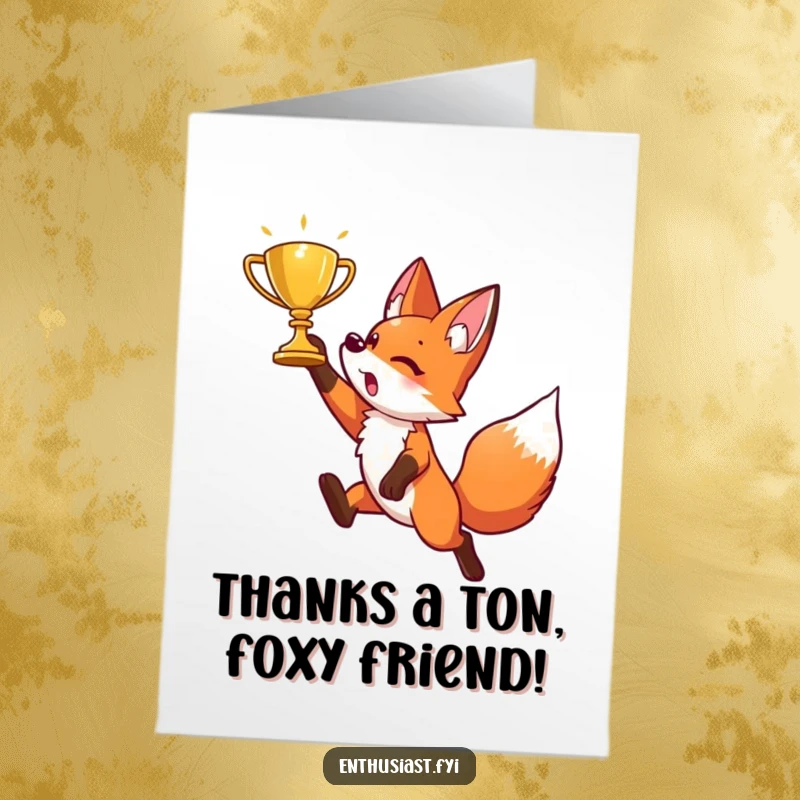 Funny Free Printable Fox Thank You Card: A spirited fox leaping towards a golden trophy, expressing immense thanks with playful energy.