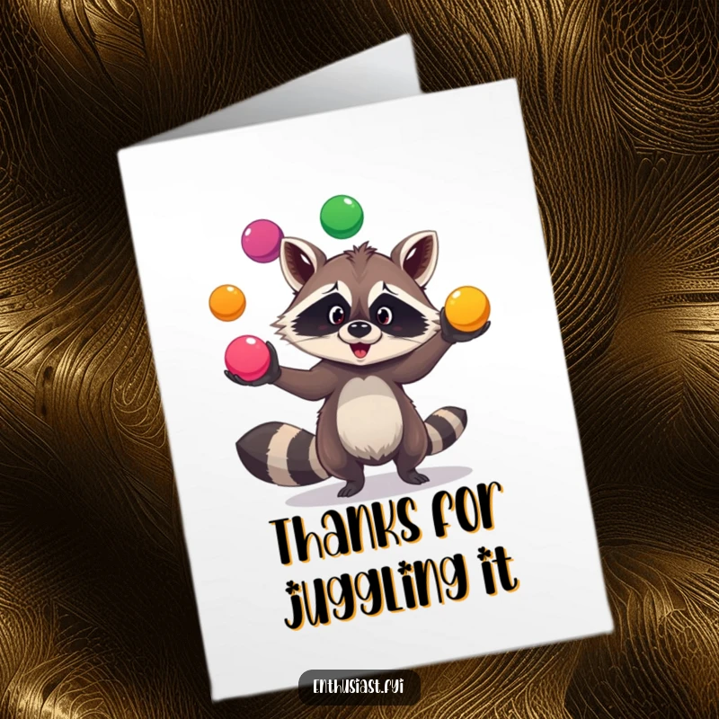 Funny Free Printable Thank You Card of a goofy raccoon juggling three colorful balls, expressing thanks with flair.