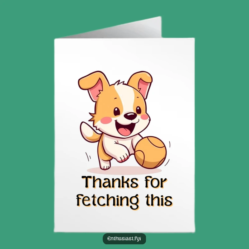 Free Printable Thank You Card: Happy Dog Chasing Ball, DIY Downloadable Appreciation Gift