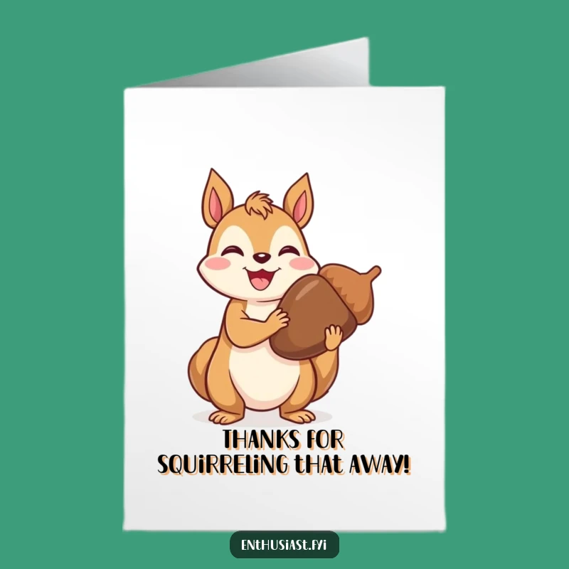Free Printable Thank You Card: Squirrel's Generous Acorn Humorous Downloadable Gift