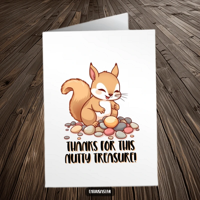 Funny Free Printable Thank You Card with a delighted squirrel gathering a pile of shiny pebbles, a perfect DIY thank you gesture.