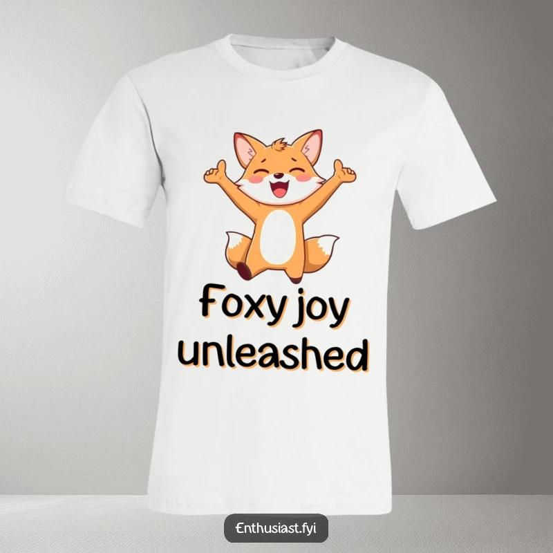 Funny T-Shirt: An excited fox character leaping with arms wide open, celebrating life's simple joys with infectious enthusiasm.