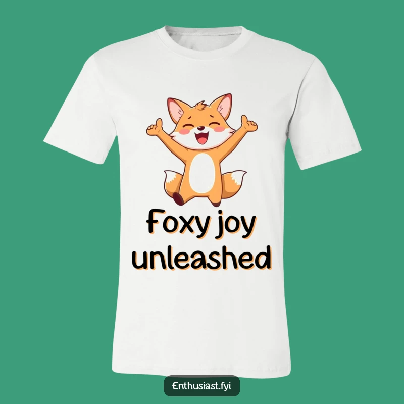 Funny Joyful Fox T-Shirt: Wear Your Happiness Proudly, Great Funny Gift